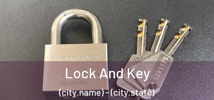  Lock And Key (city.name) - (city.state)